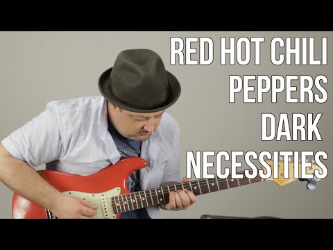 Red Hot Chili Peppers - Dark Necessities - Guitar Lesson - How to Play On Guitar - Tutorial